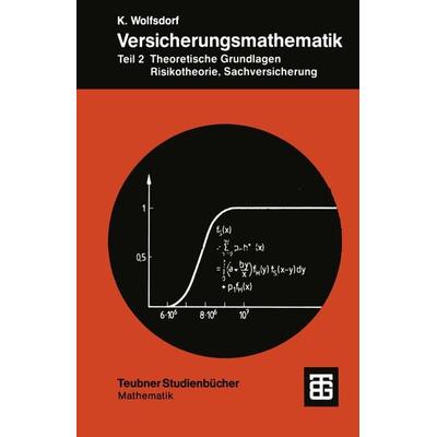 Versicherungsmathematik, Taschenbuch von Kurt Wolfsdorf, Vieweg & Teubner, 978-3-519-02073-8
