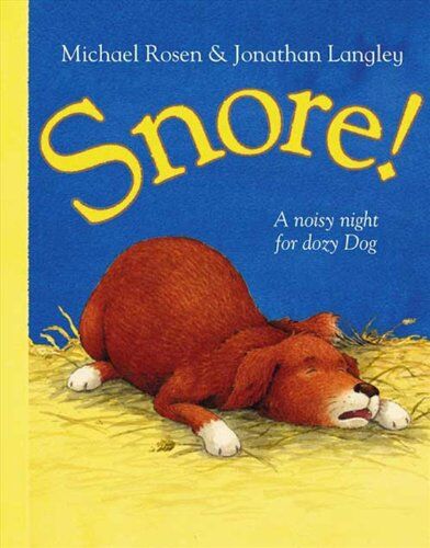 Michael Rosen - Snore!: A noisy night for dozy Dog - Preis vom 12.10.2026 11:37:12 h