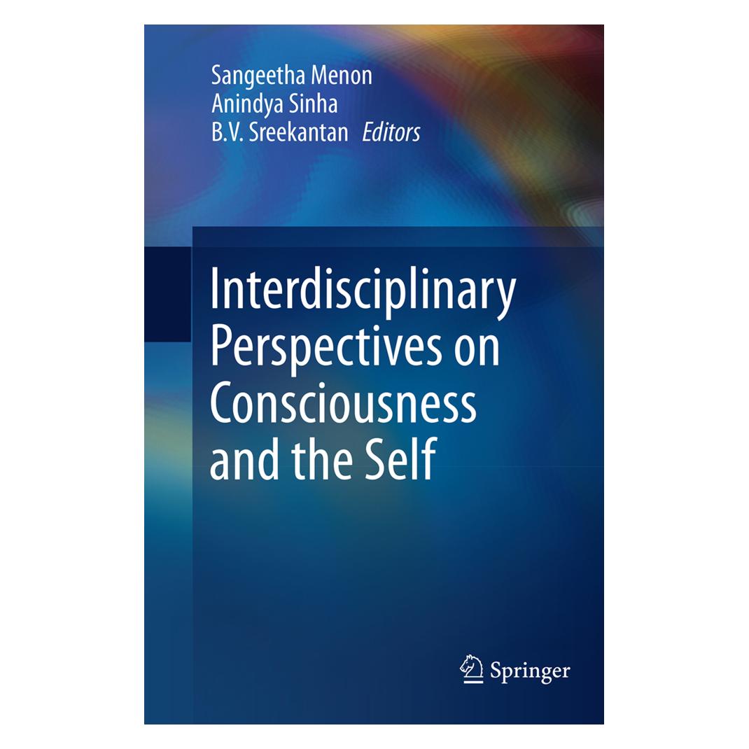 Springer Interdisciplinary Perspectives on Consciousness and the Self (Englisch, Softcover, Anindya Sinha, B. V. Sreekantan, Sangeetha Menon) (55847527)