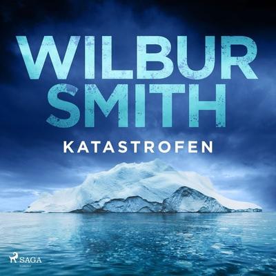 Katastrofen - Wilbur Smith, Audio, 9788728129852