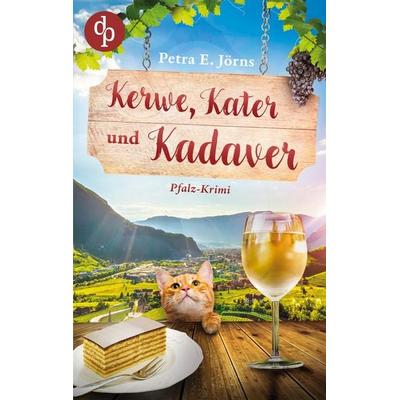 Kerwe, Kater und Kadaver, Taschenbuch von Petra E. Jörns, Dp Verlag, 978-3-690-90217-5