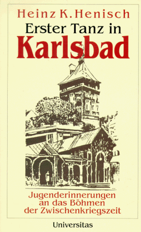 Henisch, Heinz K. - Erster Tanz in Karlsbad. Jugenderinnerungen an das Böhmen der Zwischenkriegszeit - Preis vom 09.10.2026 07:28:09 h