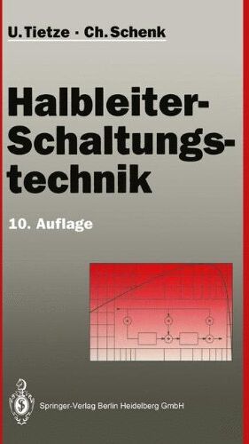 Ulrich Tietze - Halbleiter-Schaltungstechnik - Preis vom 11.10.2026 15:43:13 h