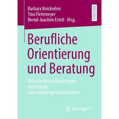 Berufliche Orientierung und Beratung, Taschenbuch von , Springer Fachmedien Wiesbaden GmbH, 978-3-658-40600-4