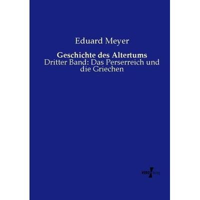 Geschichte des Altertums, Taschenbuch von Eduard Meyer, Vero Verlag, 978-3-7372-0622-8