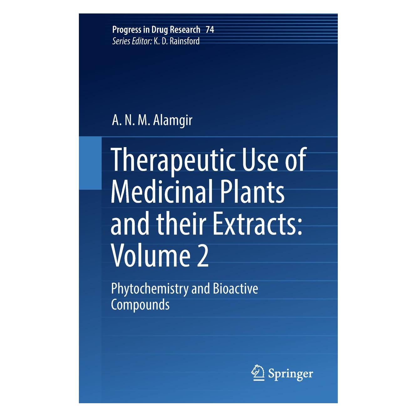 Springer Therapeutic Use of Medicinal Plants and their Extracts: Volume 2 (Englisch, Hardcover, A.N.M. Alamgir) (9783319923864)