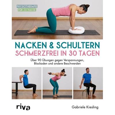 Nacken & Schultern – schmerzfrei in 30 Tagen, Taschenbuch von Gabriele Kiesling, Riva, 978-3-7423-2295-1