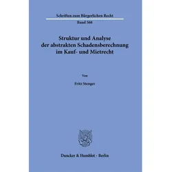 Struktur und Analyse der abstrakten Schadensberechnung im Kauf- und Mietrecht, Fachbücher von Fritz Stenger