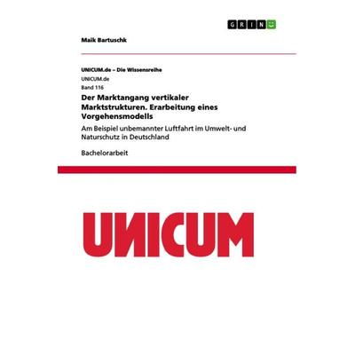 Der Marktangang vertikaler Marktstrukturen. Erarbeitung eines Vorgehensmodells, Taschenbuch von Maik Bartuschk, GRIN, 978-3-346-45509-3