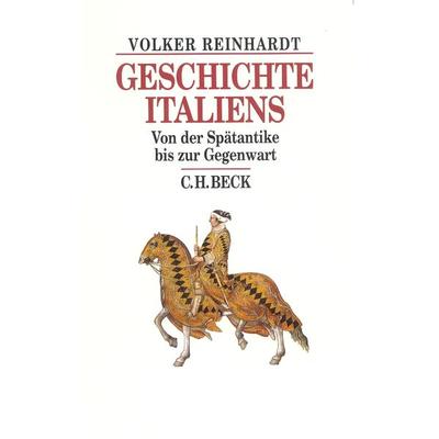 Geschichte Italiens, Gebundene Ausgabe von Volker Reinhardt, C.H. Beck, 978-3-406-50284-2