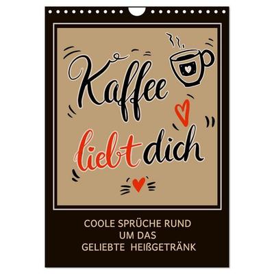 Kaffee liebt dich (Wandkalender 2027 DIN A4 hoch), CALVENDO Monatskalender