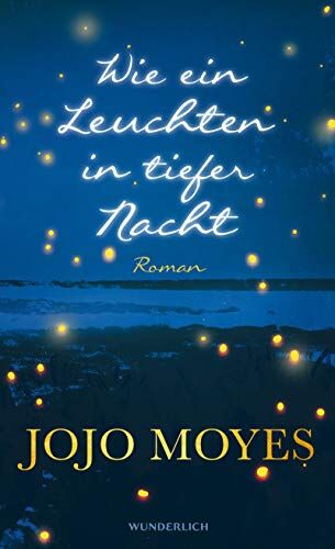 Jojo Moyes - Wie ein Leuchten in tiefer Nacht - Preis vom 02.10.2026 23:42:20 h