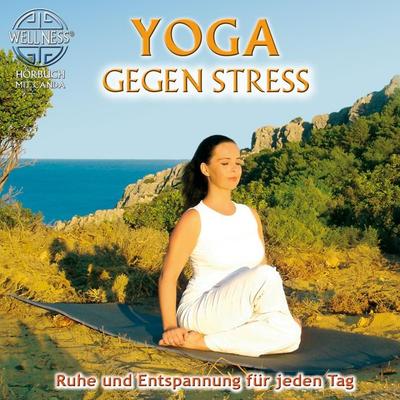 Yoga gegen Stress - Ruhe und Entspannung für jeden Tag - Canda, Audio, 9783939867234