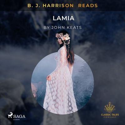 B. J. Harrison Reads Lamia - John Keats, Audio, 9788726574579