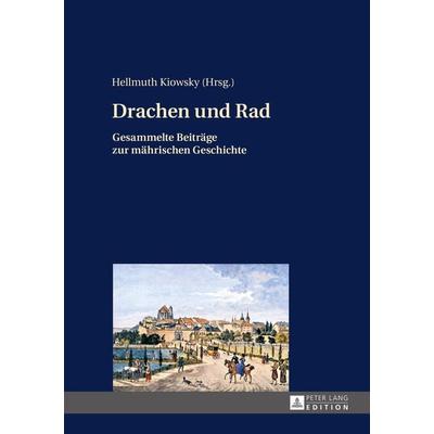 Drachen und Rad, Gebundene Ausgabe von , Peter Lang GmbH, Internationaler Verlag der Wissenschaften, 978-3-631-65946-5