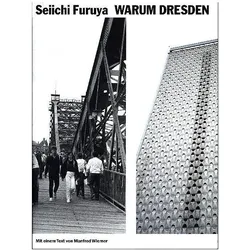 Warum Dresden? / Why Dresden?, Sachbücher von Seiichi Furuya