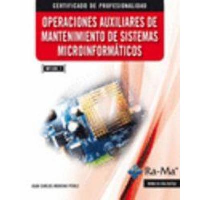 Operaciones auxiliares de mantenimiento de sistemas microinformáticos, Taschenbuch von Juan Carlos Moreno Pérez, Ra-Ma S.A. Editorial y Publicaciones,