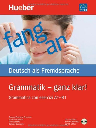 Barbara Gottstein-Schramm - Grammatik - ganz klar! Grammatica con esercizi A1-B1: Deutsch als Fremdsprache / Ausgabe Italienisch: Übungsgrammatik mit CD-ROM - Hörübungen und interaktive Übungen - Preis vom 10.10.2026 11:48:34 h
