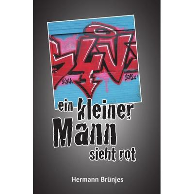 Jens Jahnke-Krimi / ein kleiner Mann sieht rot, Taschenbuch von Hermann Brünjes, Epubli, 978-3-7575-8142-8