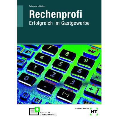 Rechenprofi Erfolgreich im Gastgewerbe, Taschenbuch von Michael Schopohl,Heinz-Peter Wefers, Pfanneberg, 978-3-8057-0901-9