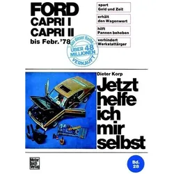 Jetzt helfe ich 028 Ford Capri alle Mod, Ratgeber von Dieter Korp