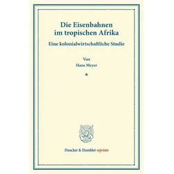 Die Eisenbahnen im tropischen Afrika., Fachbücher von Hans Meyer