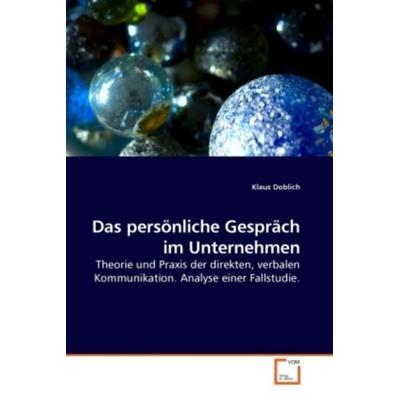 Das persönliche Gespräch im Unternehmen, Taschenbuch von Klaus Doblich, VDM, 978-3-639-23658-3