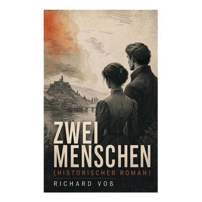 Zwei Menschen (Historischer Roman), Taschenbuch von Richard Voss, E-artnow, 978-80-273-5265-4