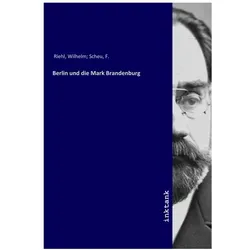 Berlin und die Mark Brandenburg, Sachbücher von Wilhelm Riehl