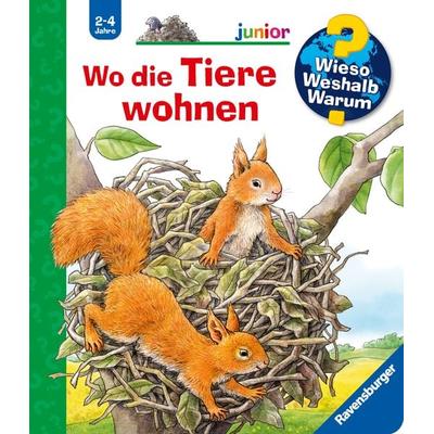 Wo die Tiere wohnen / Wieso? Weshalb? Warum? Junior Bd. 46, Gebundene Ausgabe von Anne Möller, Ravensburger Verlag GmbH