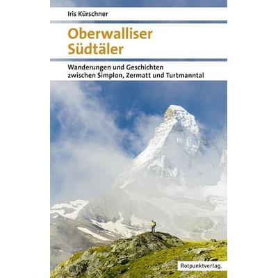 Oberwalliser Südtäler, Taschenbuch von Iris Kürschner, Rotpunktverlag, 978-3-85869-870-4
