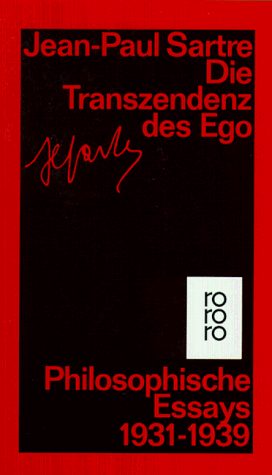 Jean-Paul Sartre - Die Transzendenz des Ego: Philosophische Essays 1931-1939 - Preis vom 10.10.2026 11:48:34 h