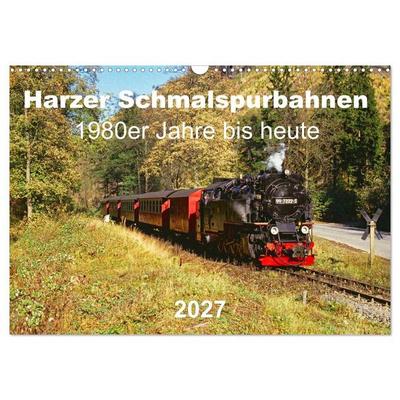 Harzer Schmalspurbahnen 1980er Jahre bis heute (Wandkalender 2027 DIN A3 quer), CALVENDO Monatskalender