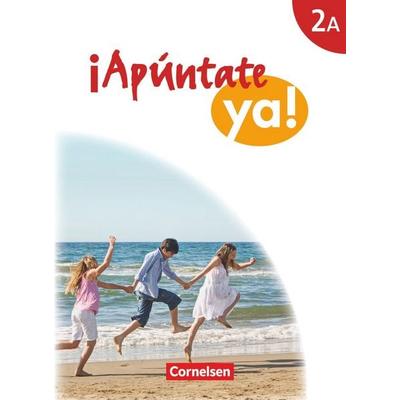 ¡Apúntate! - ¡Apúntate ya! 2A SB MS, Taschenbuch von Catherine Jorissen,Heike Kolacki,Amparo Elices Macias,Isabel Calderón Villarino,Alexander Grimm,