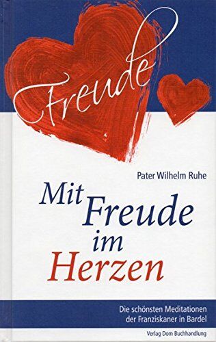 Wilhelm Ruhe - Mit Freude im Herzen: Die schönsten Meditationen - Preis vom 02.10.2026 23:42:20 h