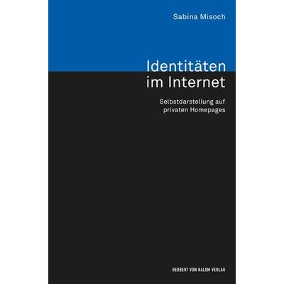Identitäten im Internet, Taschenbuch von Sabina Misoch, Herbert von Halem Verlag