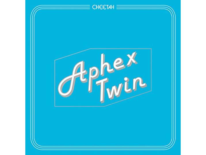 Aphex Twin - Cheetah Ep