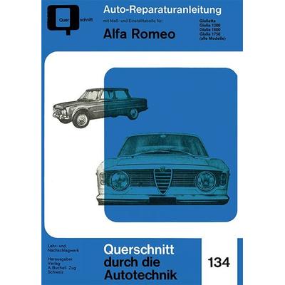 Alfa Romeo Giulietta / Giulia 1300, 1600, 1750 (alle Modelle), Taschenbuch von , Bucheli, 978-3-7168-2182-4