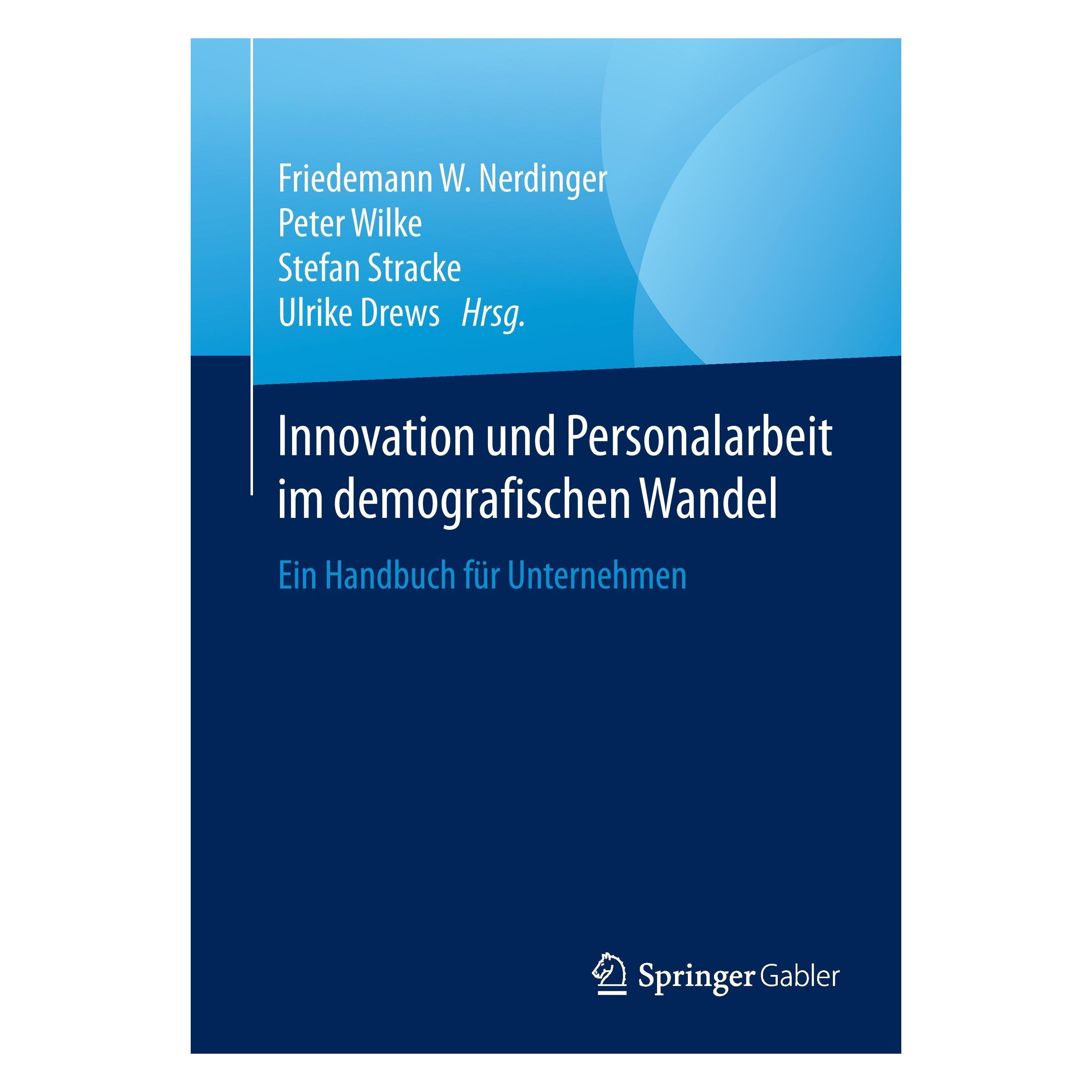 Springer Innovation und Personalarbeit im demografischen Wandel (Deutsch, Softcover, Friedemann W. Nerdinger, Peter Wilke, Stefan Stracke) (33542568)