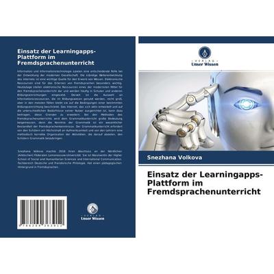 Einsatz der Learningapps-Plattform im Fremdsprachenunterricht, Taschenbuch von Snezhana Volkova, Verlag Unser Wissen, 978-620-4-36391-2