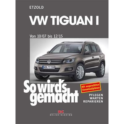 VW Tiguan 10/07-12/15, Taschenbuch von Rüdiger Etzold, Delius Klasing, 978-3-667-12582-8