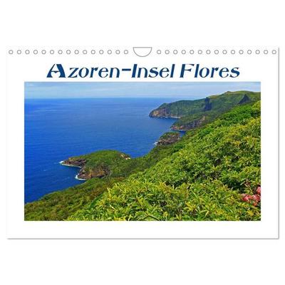 Azoren-Insel Flores - Farbtupfer auf einem erloschenen Vulkan Portugals (Wandkalender 2027 DIN A4 quer), CALVENDO Monatskalender