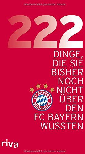 222 Dinge, die Sie bisher noch nicht über den FC Bayern wussten - Preis vom 09.10.2026 07:28:09 h