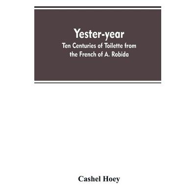 Yester-year, Taschenbuch von Cashel Hoey, Alpha Editions, 978-93-5360-802-6