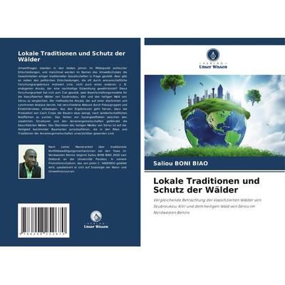 Lokale Traditionen und Schutz der Wälder, Taschenbuch von Saliou Boni Biao, Verlag Unser Wissen, 978-620-8-25267-0