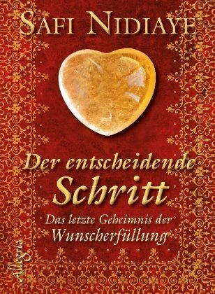 Safi Nidiaye - Der entscheidende Schritt: Das letzte Geheimnis der Wunscherfüllung - Preis vom 05.10.2026 03:47:11 h