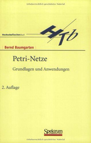 Bernd Baumgarten - Petri-Netze: Grundlagen und Anwendungen - Preis vom 09.10.2026 07:28:09 h