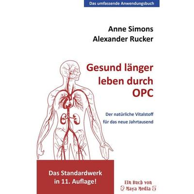Gesund länger leben durch OPC, Taschenbuch von Alexander Rucker,Anne Simons, MayaMedia, 978-3-944488-64-6