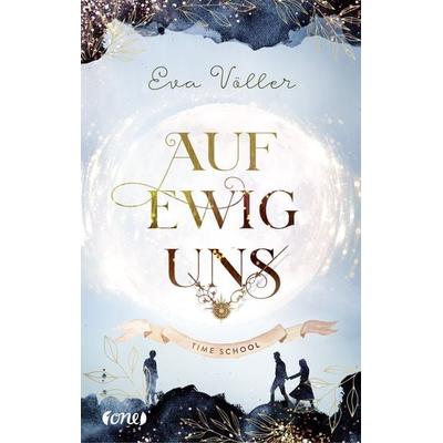 Auf ewig uns, Taschenbuch von Eva Völler, ONE, 978-3-8466-0127-3