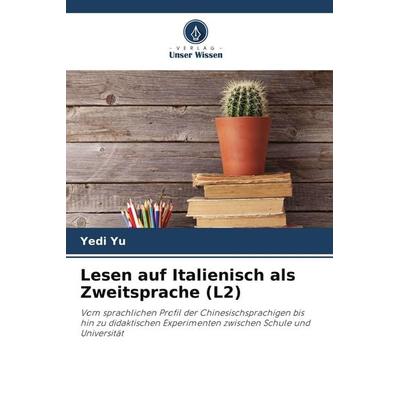 Lesen auf Italienisch als Zweitsprache (L2), Taschenbuch von Yedi Yu, Verlag Unser Wissen